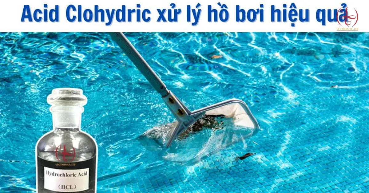 Acid Clohydric xử lý hồ bơi hiệu quả