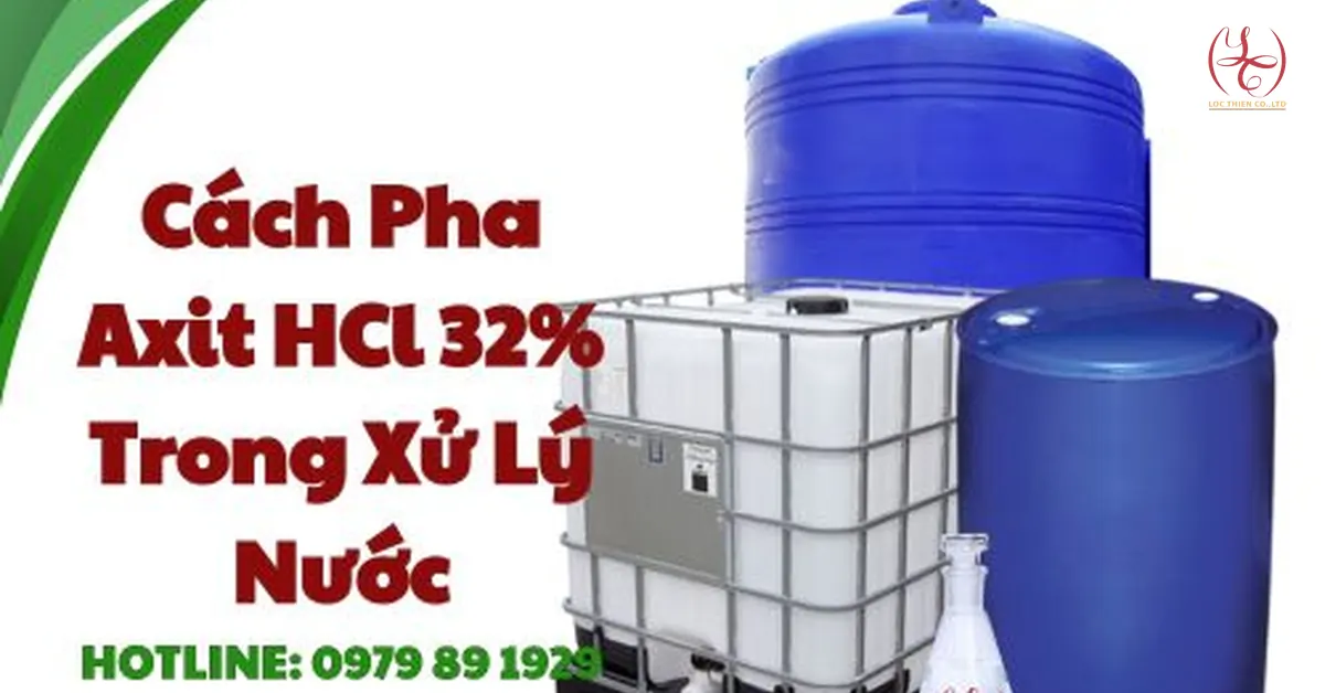 Cách Pha Axit HCl 32% Trong Xử Lý Nước