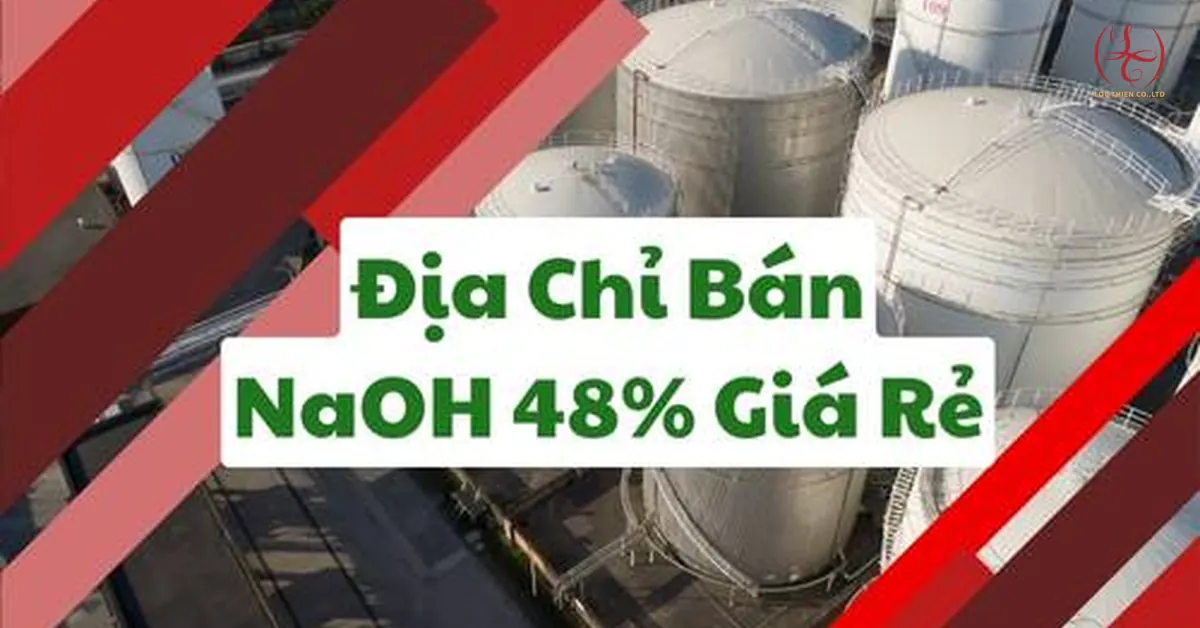 Địa Chỉ Bán NaOH 48% Giá Rẻ