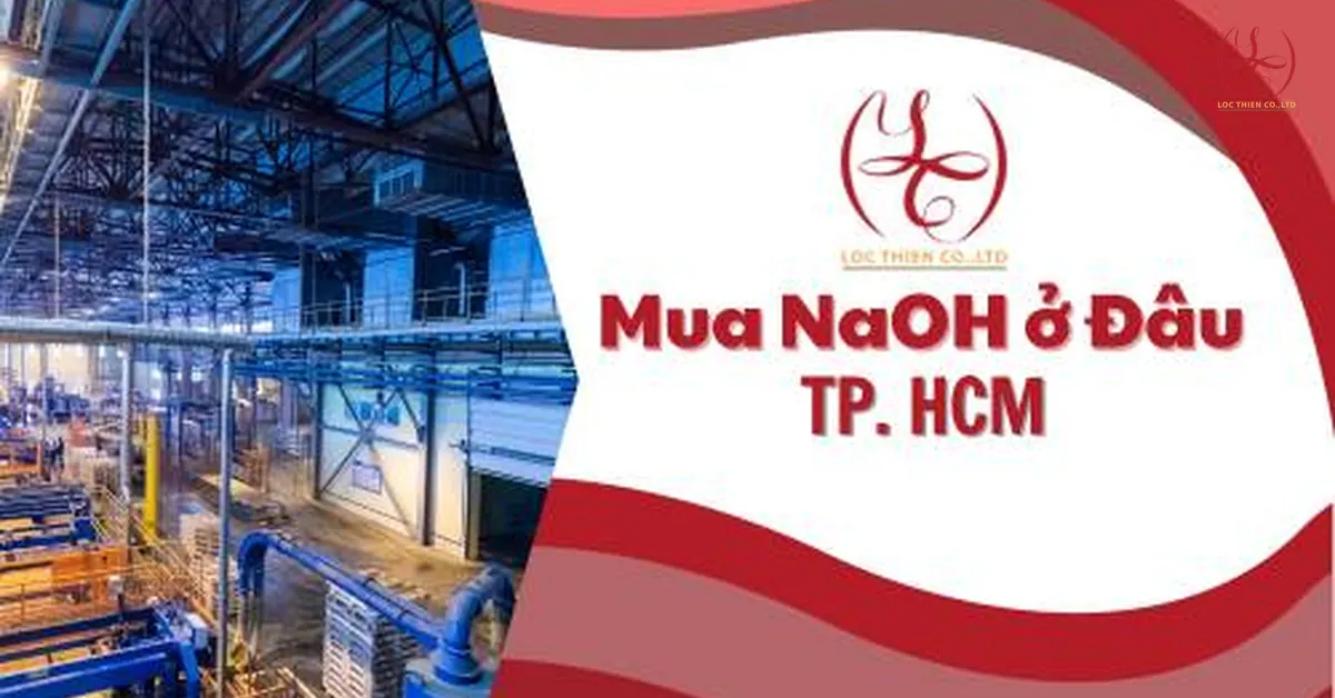 Địa Chỉ Mua NaOH ở Đâu Tp.HCM