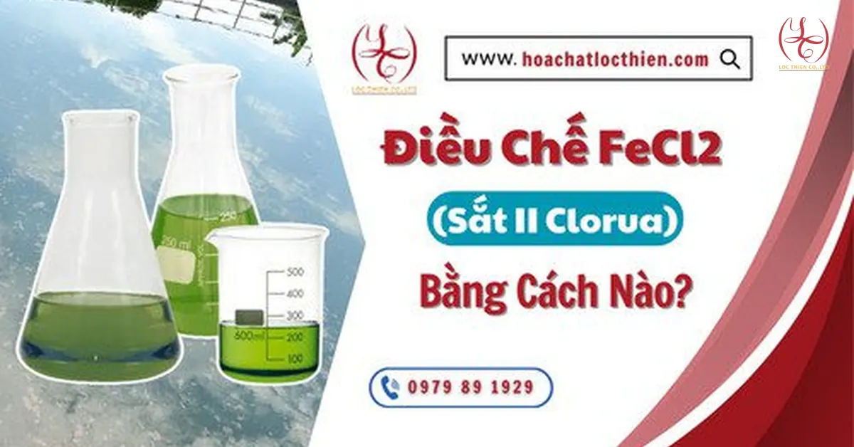 Điều chế và sản xuất FeCl2 (Sắt II Clorua) bằng cách nào?