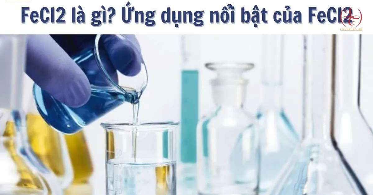 FeCl2 là gì? Ứng dụng nổi bật của FeCl2