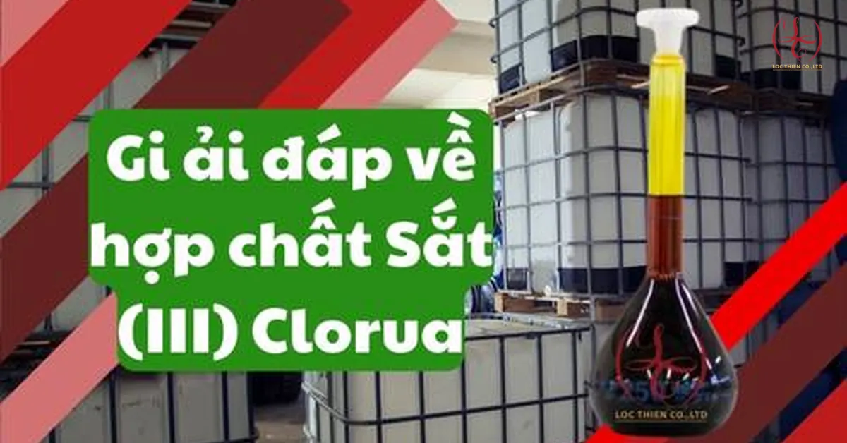 Giải Đáp: Sắt (III) Clorua - Hợp Chất Xử Lý Nước Hiệu Quả