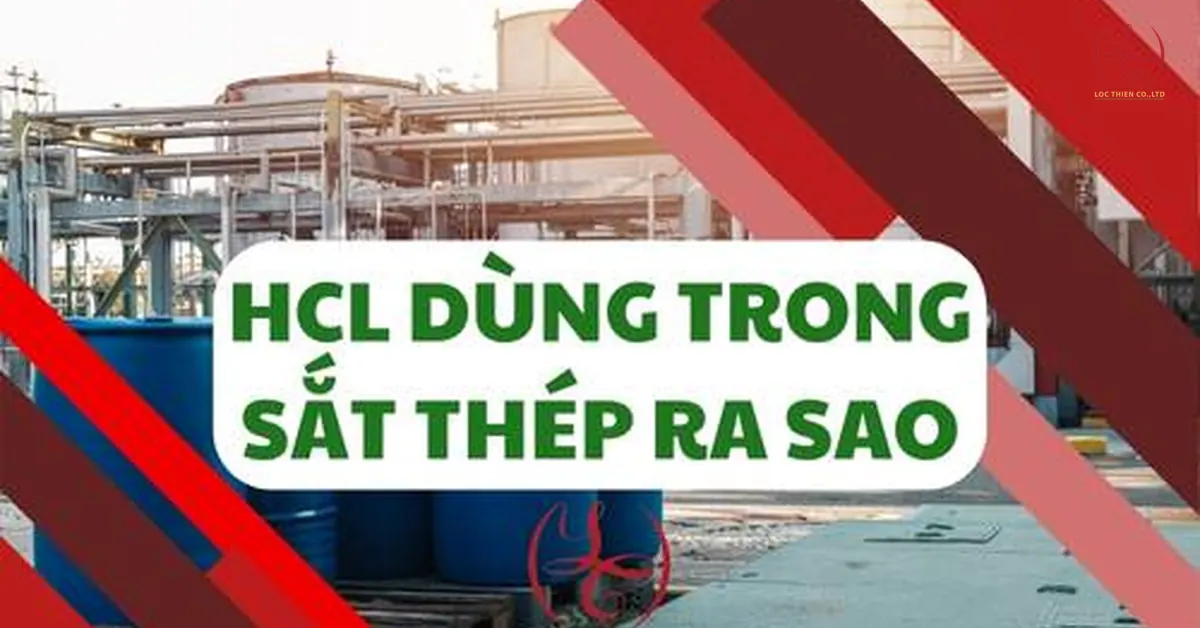 HCl Dùng Trong Sắt Thép Ra Sao?