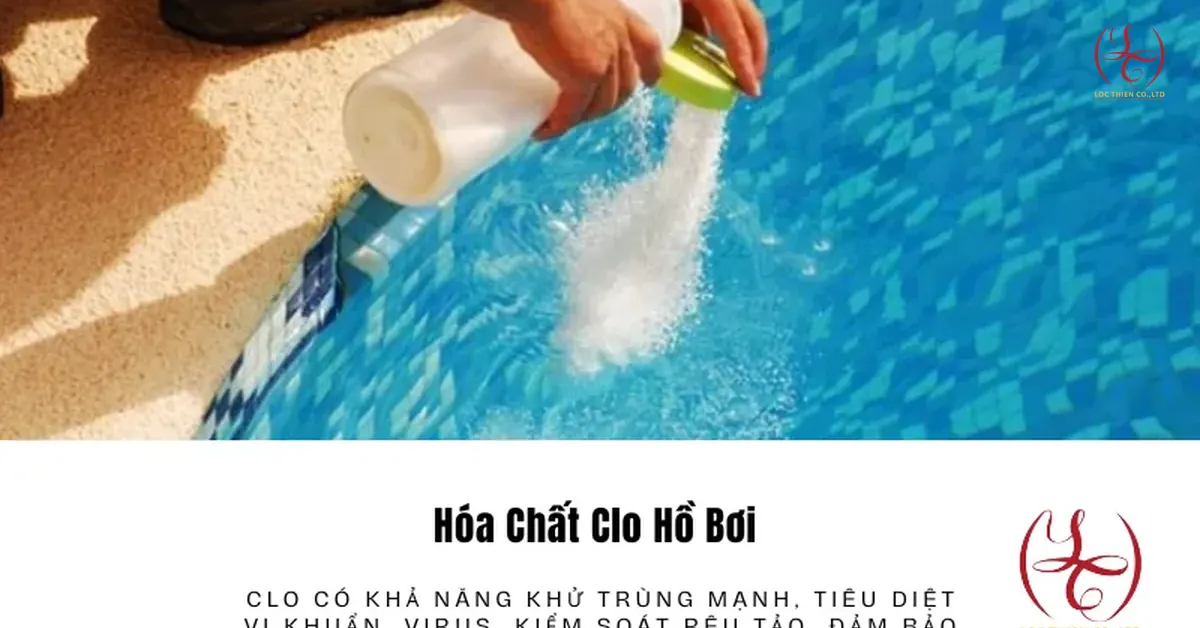 Hóa Chất Clo Hồ Bơi – Công Dụng, Cách Sử Dụng Và Bảo Quản Hiệu Quả