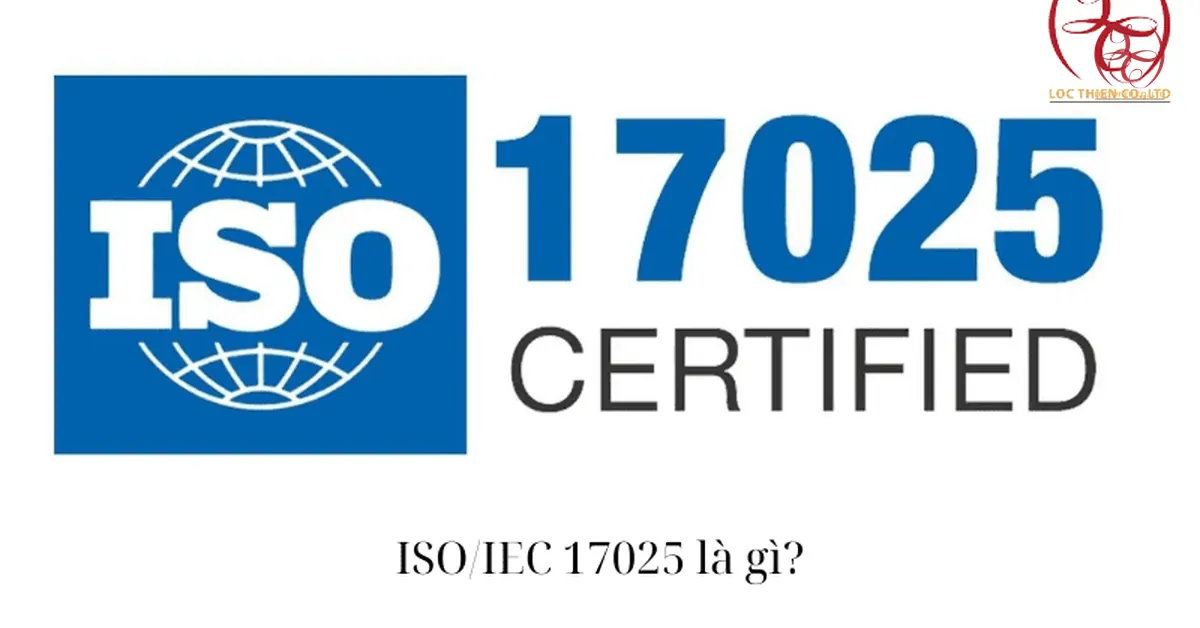ISO/IEC 17025 là gì? Ảnh hưởng gì trong ngành bán dẫn