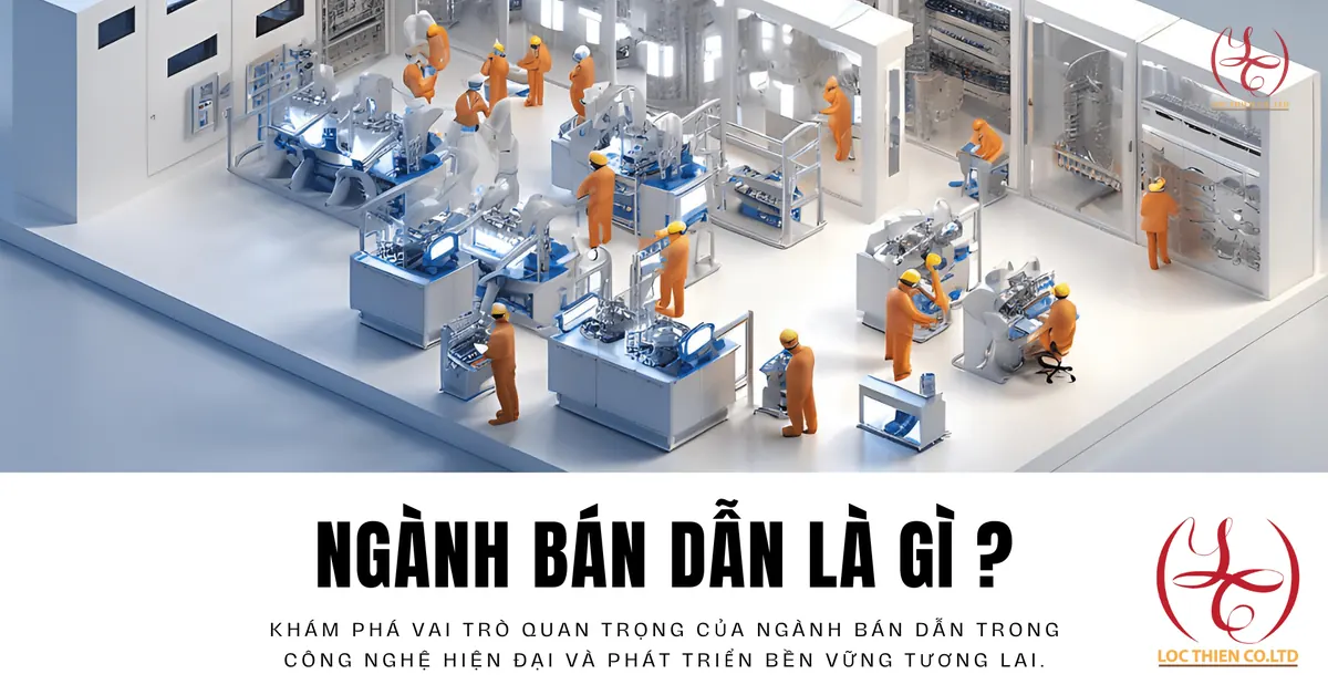 Ngành Bán Dẫn - Nền Tảng Công Nghệ và Tương Lai