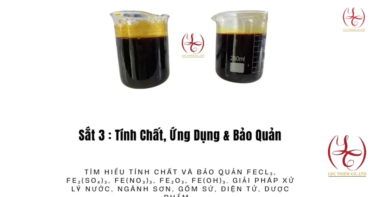 Sắt 3 : Tính Chất, Ứng Dụng & Bảo Quản