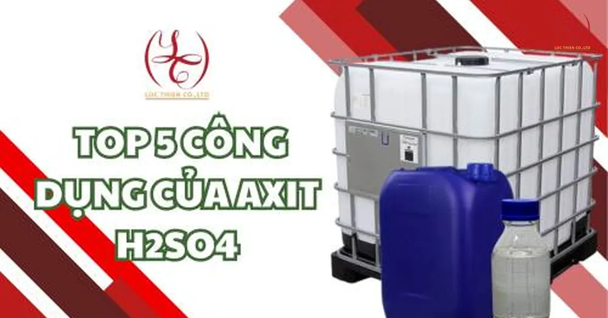 Top 5 Công Dụng Của Axit H2SO4