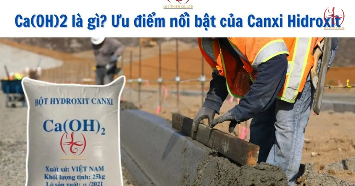 Ưu điểm nổi bật của Canxi Hidroxit Ca(OH)2