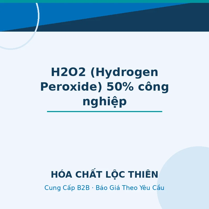 H2O2 - Hydro peroxide — Lộc Thiên Chemical