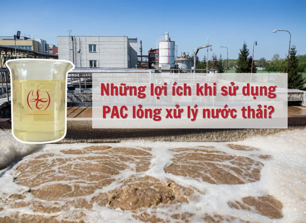 những lợi ích khi sử dụng PAC lỏng